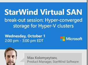 Live Webinar: StarWind Virtual SAN For Hyper-V Clusters and How To Achieve High Availability and Protection from External Threats For Free Hyper-V Server? #HyperV 14 Live Webinar: StarWind Virtual SAN For Hyper-V Clusters and How To Achieve High Availability and Protection from External Threats For Free Hyper-V Server? #HyperV 4