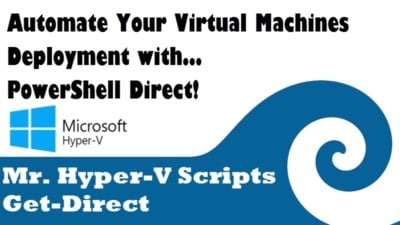 PowerShell Direct Deep Dive Hyper-V PowerShell