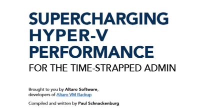 Free New eBook: Supercharge Your HyperV Deployment by @AltaroSoftware 3