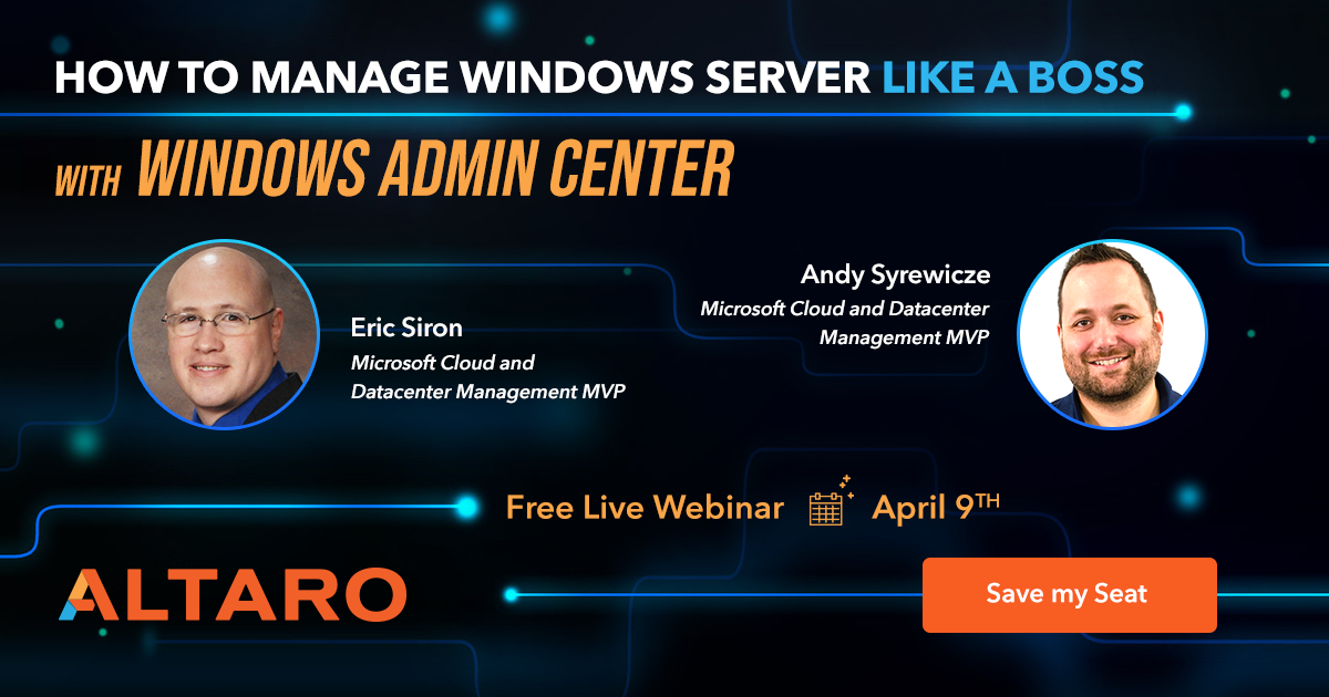 How to Manage Windows Server Like a Boss @servermgmt @AltaroSoftware 2 How to Manage Windows Server Like a Boss @servermgmt @AltaroSoftware 2