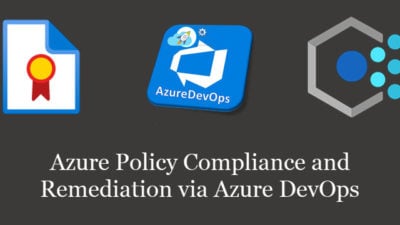 Azure Policy Compliance and Remediation via Azure DevOps