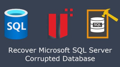 Recover Microsoft SQL Corrupted Database