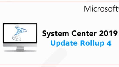 Update Rollup 4 for System Center 2019 is Now Available