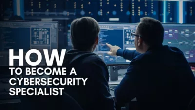 How To Become A Cybersecurity Specialist? 5 Things To Know