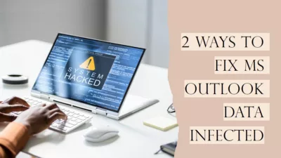 How to Fix Infected MS Outlook Data in 2 Simple Steps