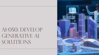 AI-050 Study Guide: Develop Generative AI Solutions with Azure OpenAI Service
