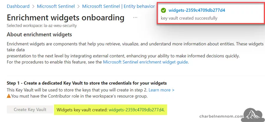 Supercharge Your Threat Analysis with Microsoft Sentinel Enrichment Widgets 5 Key Vault was created successfully
