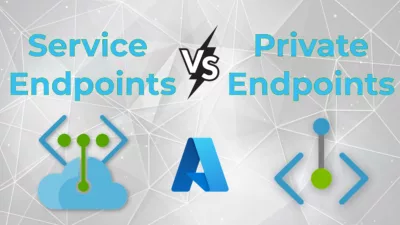 Azure Private Link VS Azure Service Endpoint