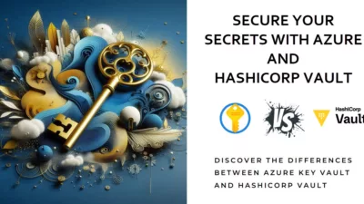 Azure Key Vault Vs HashiCorp Vault