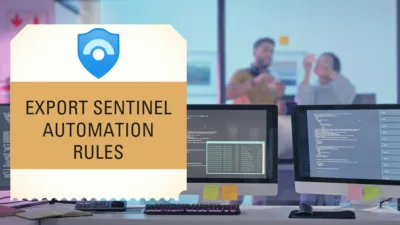 Export Microsoft Sentinel Automation Rules With Ease 3 Export Microsoft Sentinel Automation Rules With Ease