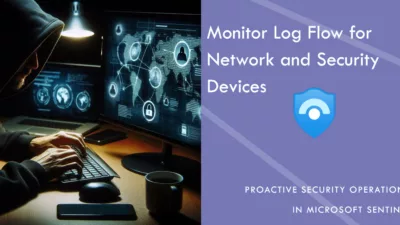 Monitor Log Flow For Devices in Microsoft Sentinel