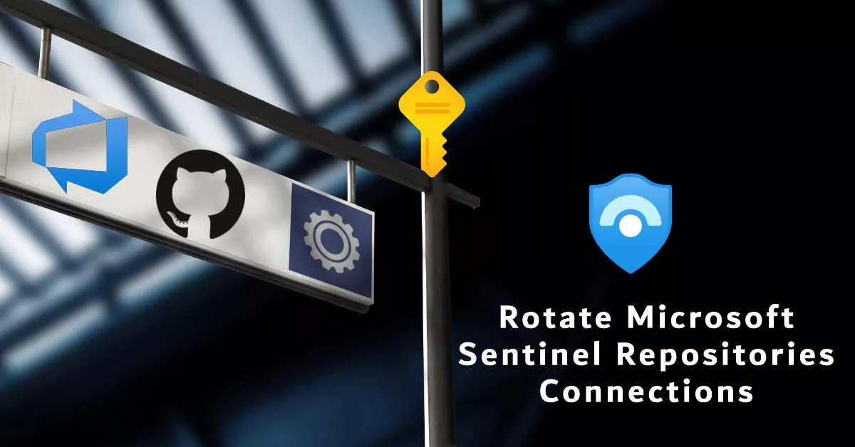 Rotate Microsoft Sentinel Repositories Connections Effectively