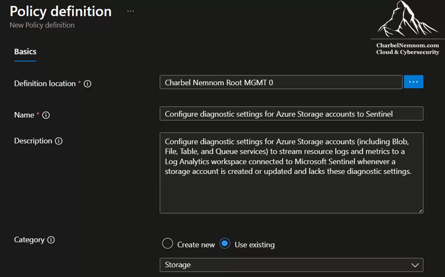 Configure Diagnostic Settings for Storage Accounts to Sentinel at Scale 7 New Policy definition to configure diagnostic settings for storage accounts to Sentinel
