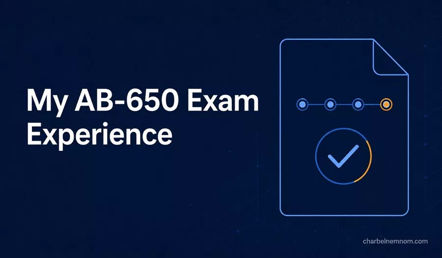 AB-650 Exam Experience & Takeaways